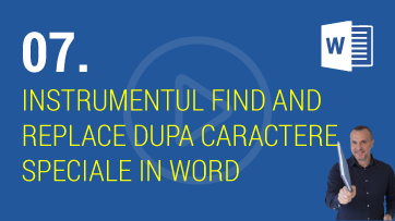 Cum putem sa folosim instrumentul Find and Replace dupa caractere speciale in Word